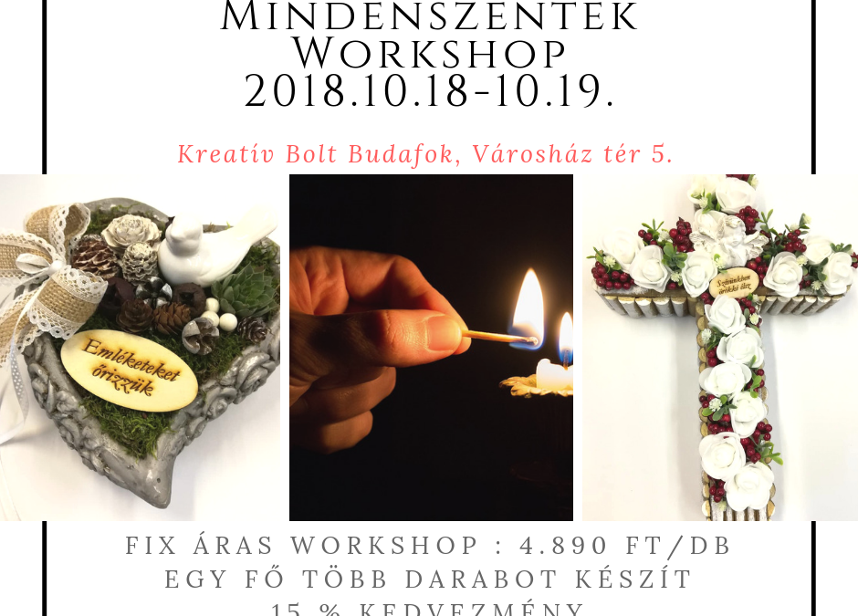 Mindenszentek workshop 2018.10.18 – 19.