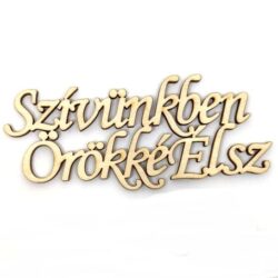 szivunkben-orokke-elsz-festheto-felirat-hobbykreativ