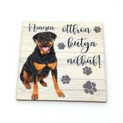 nincsen-otthon-kutya-nelkul-fatabla-rottweiler-hobbykreativ