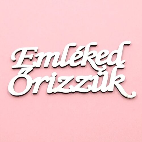 emleked-orizzuk-festett-feher-felirat-hobbykreativ