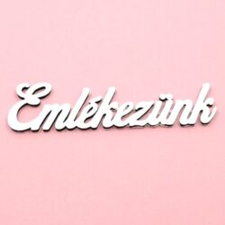 emlekezunk-festett-feher-felirat-hobbykreativ