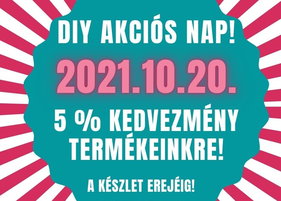 DIY AKCIÓS NAP – 5 % KEDVEZMÉNY