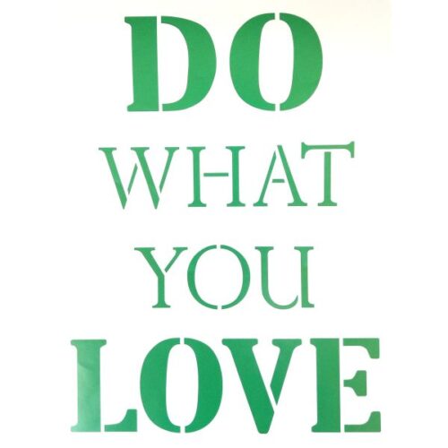 sablon-stencilezeshez-do-what-you-love-ksg333-hobbykreativ