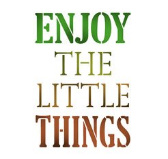 sablon-stencilezeshez-enjoy-the-little-things-ksg334-hobbykreativ