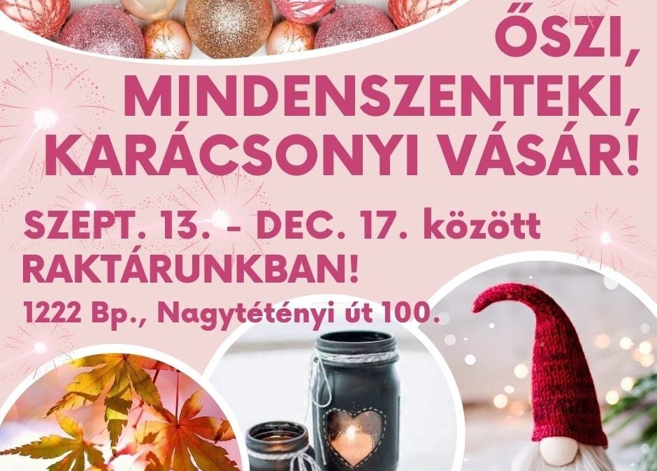 ŐSZI, TÉLI VÁSÁR RAKTÁRUNKBAN